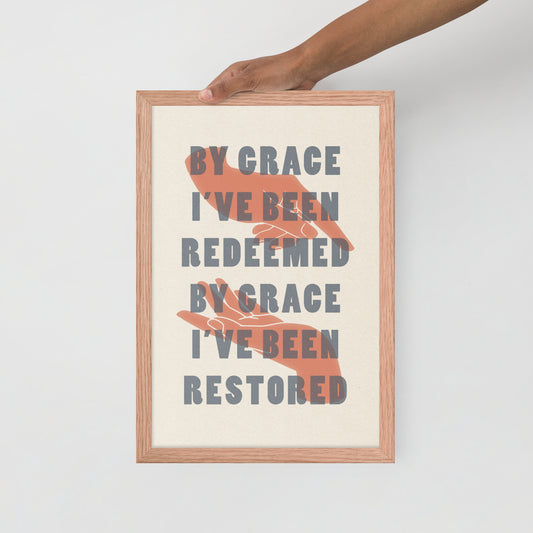 By Grace Framed Poster